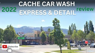 car wash series: Cache Car Wash Express & Detail - Logan, UT - 9/2022