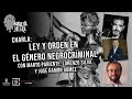 MANCHA NEGRA | &quot;Ley y Orden en el género negrocriminal&quot; con Marto Pariente y Lorenzo Silva