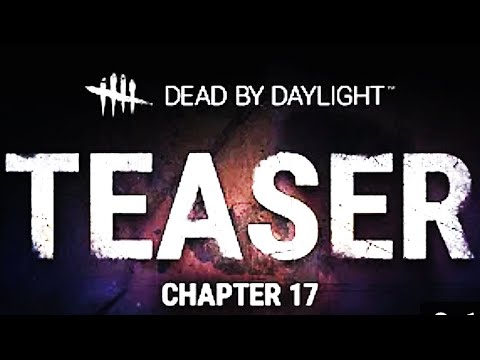 Dead by Daylight - Official Chapter 17 Teaser