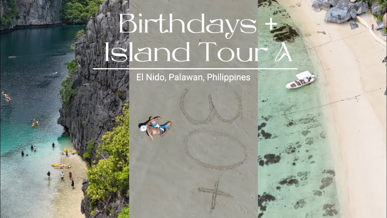 El Nido, Palawan Vlog Part 2 | Birthdays + Island Tour A (Seven Commandos, Big Lagoon, Secret Beach)