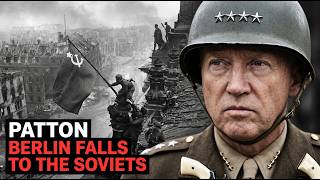 What Patton Said When America Let the Soviets Take Berlin