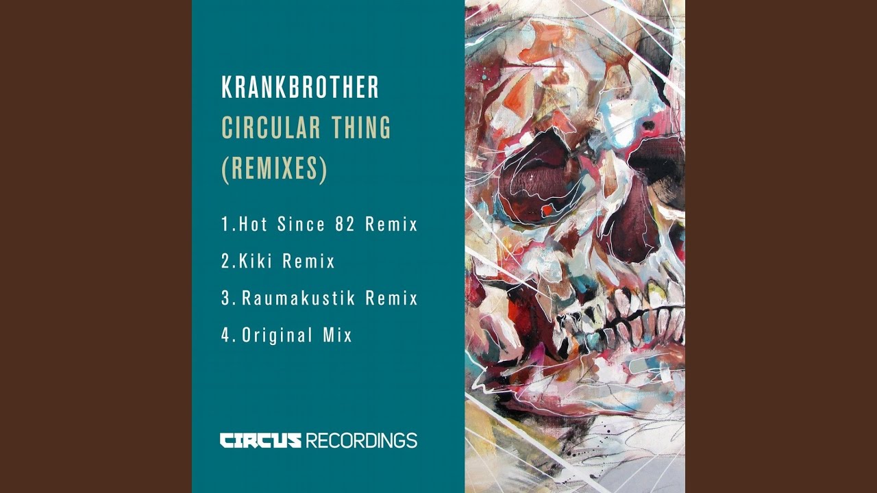 Circular Thing (Hot Since 82 Remix)
