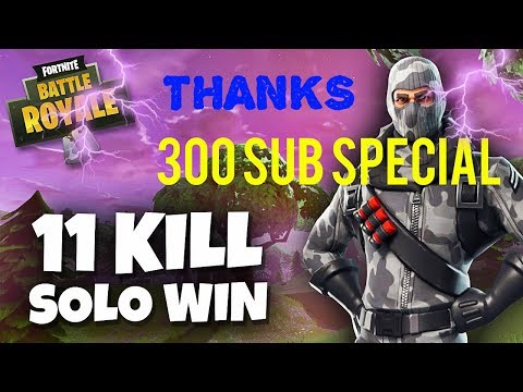 Fortnite 300 Sub Special Solo Win \"11 KILLS\"