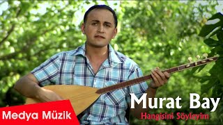 Murat Bay - Hangisini Söyleyim [  | © Medya Müzik 2013 ] Resimi