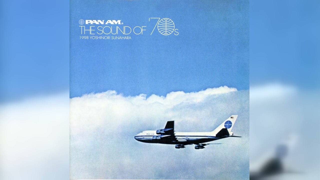 Yoshinori Sunahara - Pan Am∶ The Sound Of '70s (Breakbeat, Future Yoshinori Sunahara - Pan Am∶ The Sound Of '70s (Breakbeat, Future