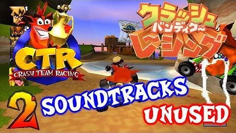 CTR CRASH TEAM RACING - COMPLETE SOUNDTRACKS