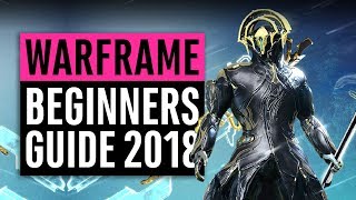 Warframe | Beginners Guide 2018