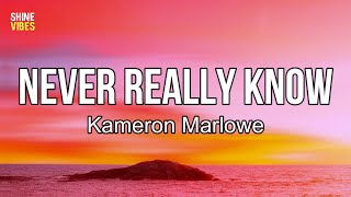 Kameron Marlowe - Never Really Know (Lyrics) | Miss Carol was a homeroom teacher