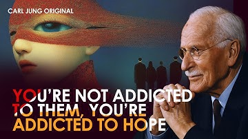Carl Jung’s Message: You’re Not Addicted to the Narcissist — You’re Addicted to Hope | Carl Jung