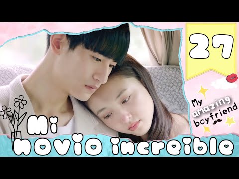 SUB ESPAÑOL Drama My Amazing Boyfriend Mi Novio Increíble Episodio 27 SUB ESPAÑOL Drama My Amazing Boyfriend Mi Novio Increíble Episodio 27
