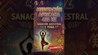 🌍 Sanación Ancestral: Yoga &amp; 432Hz ✨