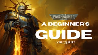 Warhammer 40K Lore: An Introduction to the Grim Darkness | Lore To Sleep To