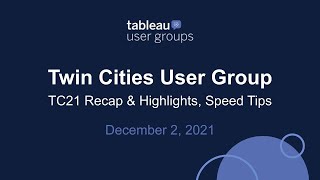 Twin Cities Tableau User Group - December 2, 2021