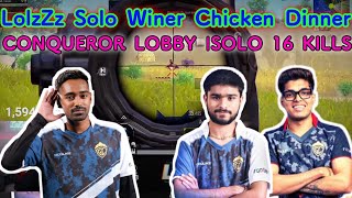 Conqueror Lobby Lolzzz Solo -16 Kills Winner Chicken Dinner - Ft Jonathan Neyoo T2