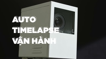 Tìm hiểu Auto Timelapse - Giải pháp công nghệ quản lý công trình