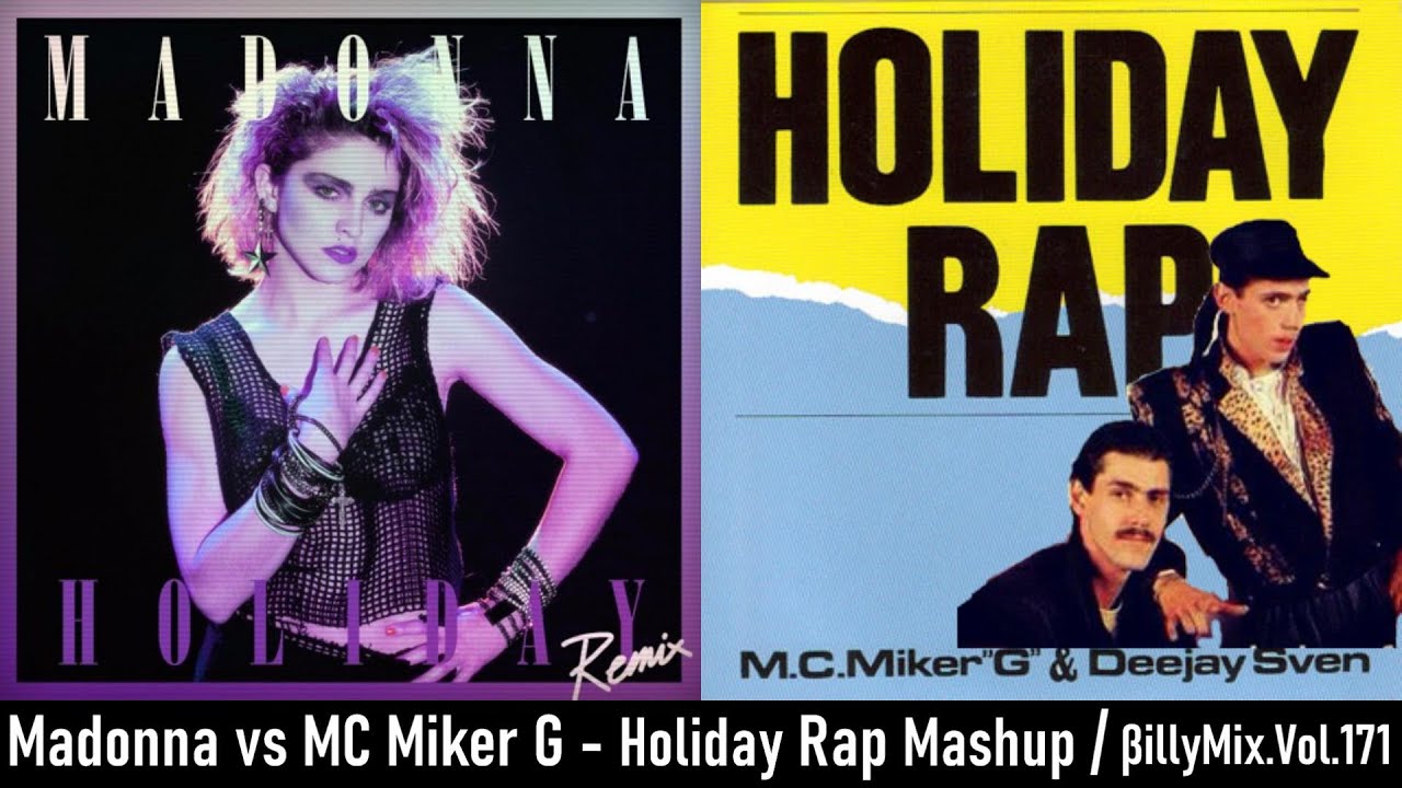 Madonna vs MC Miker G - Holiday Rap Mashup / βillyMix.Vol.171