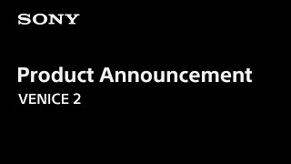 Product Announcement of VENICE 2 | Sony | CineAlta [Subtitle available in 21 languages]