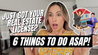 6 Things You Need to Do Right After You Get Your Real Estate License