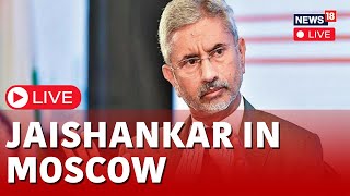 EAM S Jaishankar LIVE | S Jaishankar In Moscow LIVE | Jaishankar Speech LIVE | English News | N18L