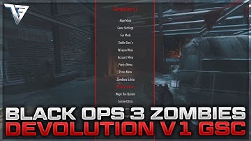 [PC] BLACK OPS 3 ZOMBIES "DEVOLUTION" GSC MODMENU (ALL CLIENT STATS, FORCE HOST & MORE) +DOWNLOAD