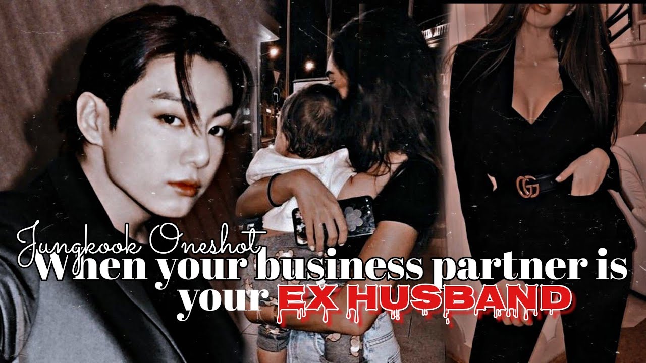 //When your business partner is your Ex husband// (1/4)// Jungkook FF//