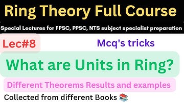 Units in ring with properties and examples lec#8 #mathematics #ppsc #maths #tricks #video #viral