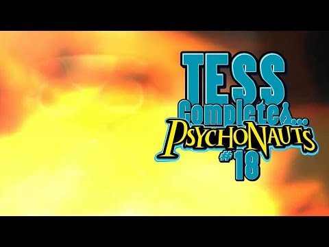 psicosis pelicula TESS Completes: Psychonauts #18 Pyroyromaniac