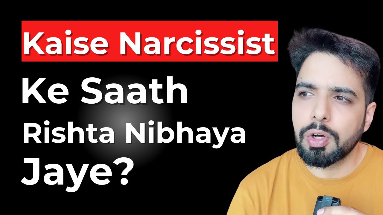 Kaise Narcissist Ke Saath Rishta Nibhaya Jaye?