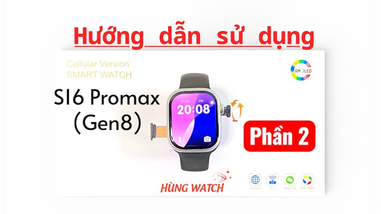 P2. Cách dùng s16 Promax (gen8)