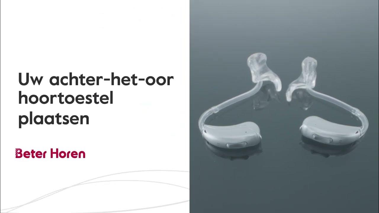Hoe Plaats Je Een Achter Het Oor Hoortoestel? Beter Horen YouTube