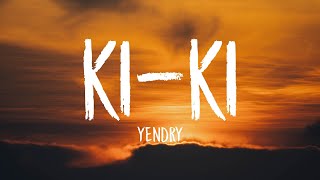 YENDRY - KI-KI (Letra/Lyrics) Resimi