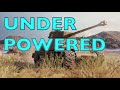 WOT - Some Tanks Are Underpowered! | World of Tanks