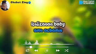 Meloitunon Baby- Chebet Zing | Elnar Lyrics.