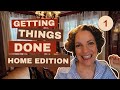 Getting Things Done || Home Edition || Episode 1 ||