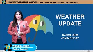 Public Weather Forecast issued at 4PM | April 15, 2024 - Monday