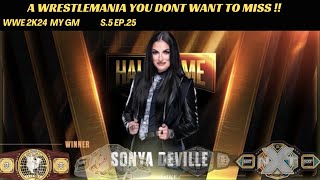 WWE 2k24 MY GM || Ep.25 WRESTLEMANIA YOU DONT MISS ||  S.DEVILLE