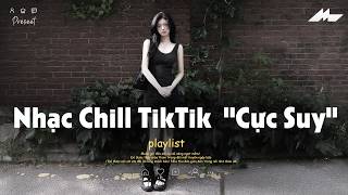𝐏𝐥𝐚𝐲𝐥𝐢𝐬𝐭 Nhạc Chill TikTok Triệu View - Nhạc Buồn Chill 2026 
