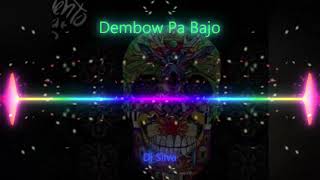 Dembow Pa Bajo - Dj Silva