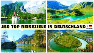 Die 250 schönsten Orte in Deutschland, die man gesehen haben muss - TEIL #01 - TOP REISEZIELE