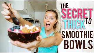 How to make THICK smoothie bowls