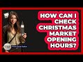 How Can I Check Christmas Market Opening Hours? - Western Europe Explorer