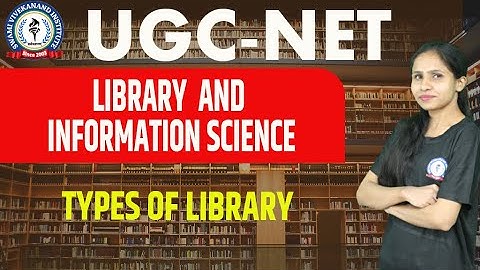 TYPES OF LIBRARY | LIBRARY & INFORMATION SCIENCE | UGC-NET | BY NITIKA MA