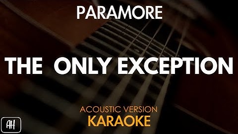 Paramore - The Only Exception (Karaoke/Acoustic Version)