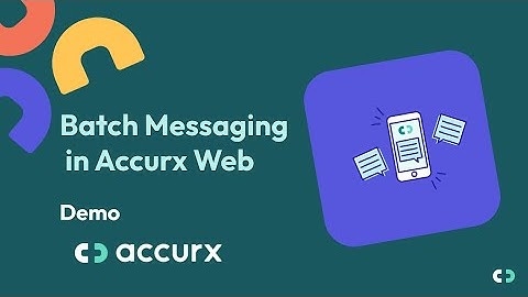 Batch Messaging in Accurx Web