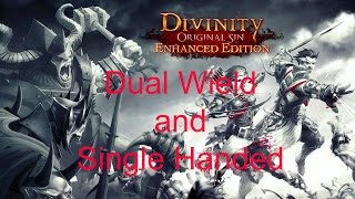 Divinity Original Sin dual wielding and single handed