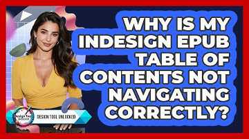 Why Is My InDesign EPUB Table Of Contents Not Navigating Correctly? - Design Tool Unlocked