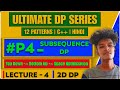 L4 - Subsequences DP | Subset Sum Equal To K | 2D DP | Recursion | Memoization | Tabulation