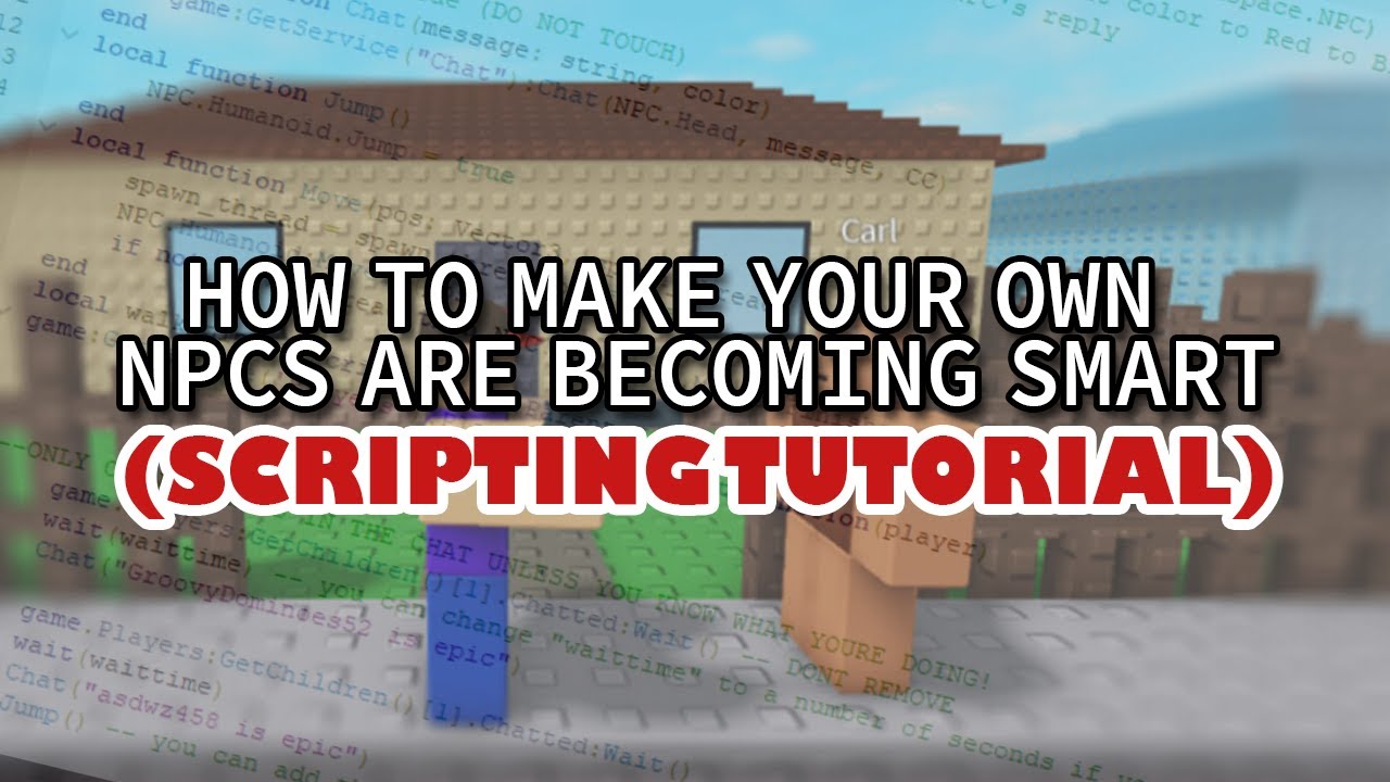 How To Make Your Own Npcs Are Becoming Smart Behind The Scenes Tutorial Youtube - becoming smart npc roblox