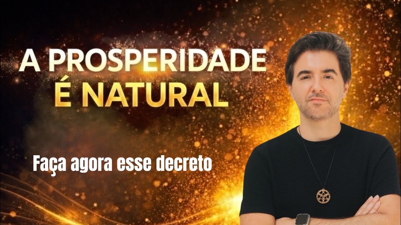 Você escolhe a escassez. A prosperidade é o seu estado natural. (Faça esse decreto agora!)