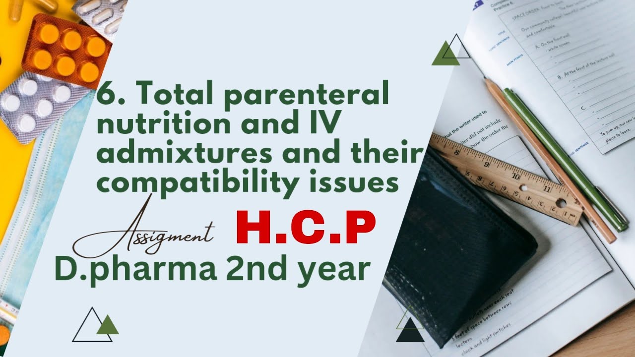 6-total-parenteral-nutrition-and-iv-admixture-and-their-compatibility